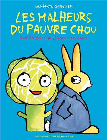 Une enquête de l'inspecteur Lapou. Les malheurs du pauvre chou