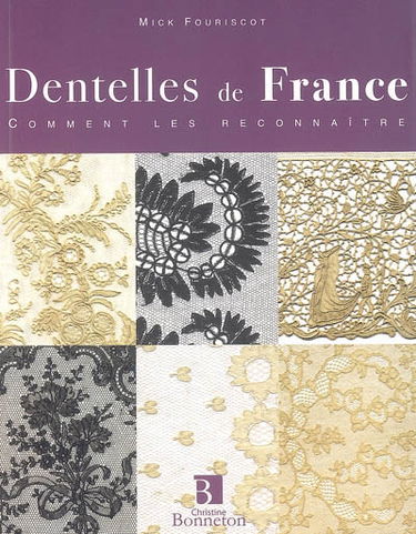 Dentelles de France : comment les reconnaître