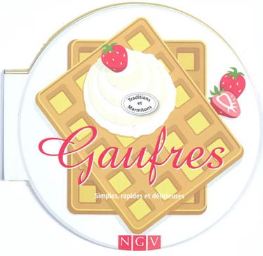 Gaufres : simples, rapides et délicieuses