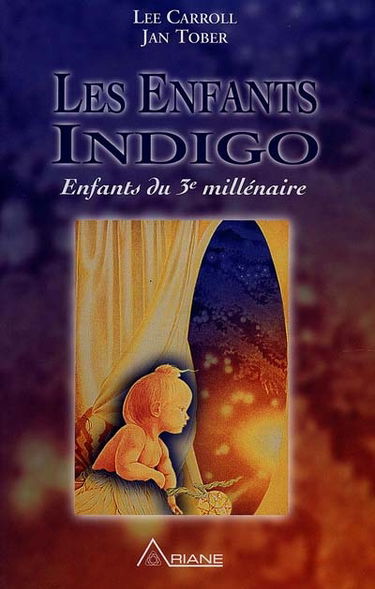 Les Enfants Indigo : les enfants du troisième millénaire.