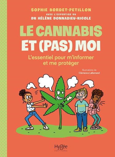 Le cannabis et (pas) moi : l'essentiel pour m'informer et me protéger