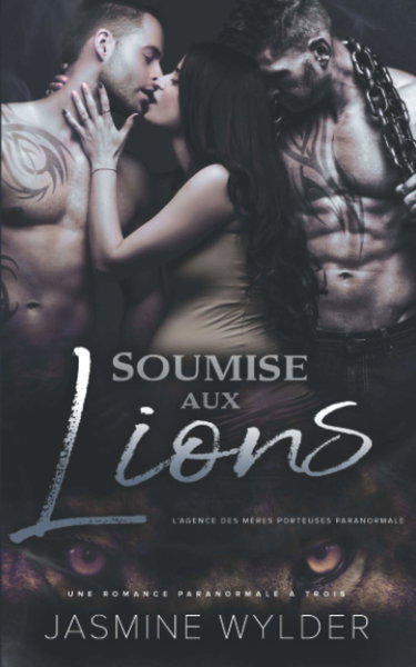 Soumise aux Lions: Une Romance Paranormale à Trois