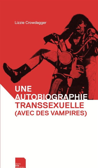Couverture de Une autobiographie transsexuelle (avec des vampires)