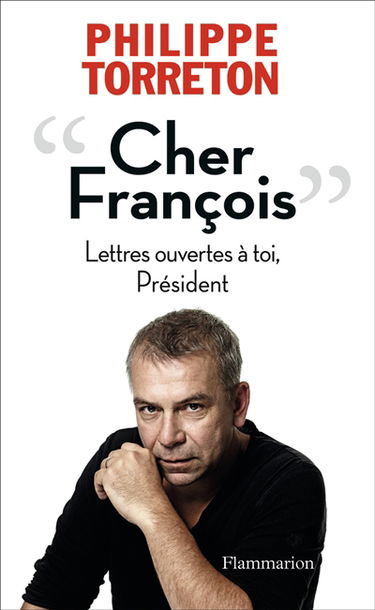 Cher François : lettres ouvertes à toi, Président