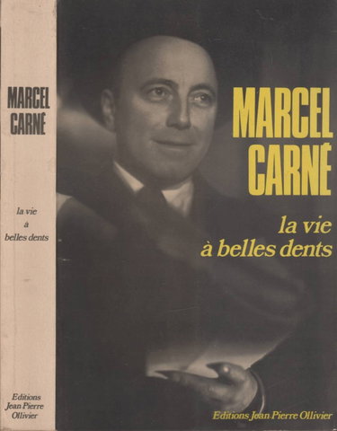 Couverture de Marcel Carné, la vie à belles dents, souvenirs.