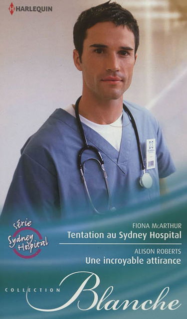 Tentation au Sydney Hospital. Une incroyable attirance