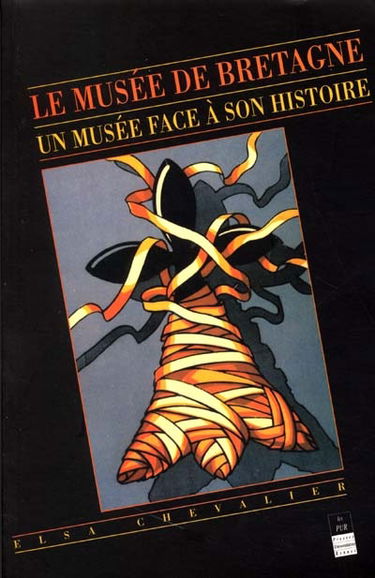 Le Musée de Bretagne : un musée face à son histoire