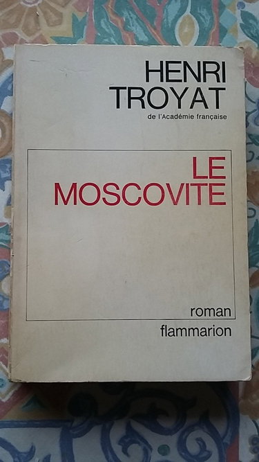 Couverture de Le Moscovite par Henri Troyat