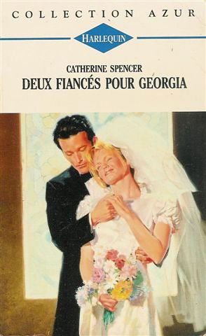 Deux fiancés pour Georgia : Collection : Harlequin azur n° 1724