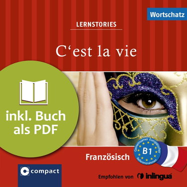 Couverture de Lernstories C'est la vie: Französisch Wortschatz B1