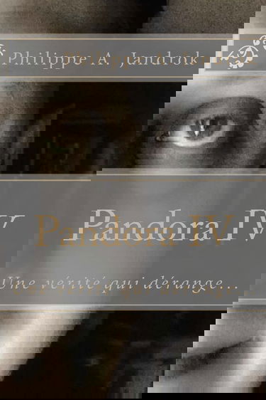 Pandora IV: Une vérité qui dérange
