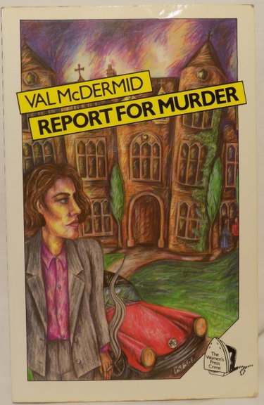 Couverture de Report for Murder par Val McDermid