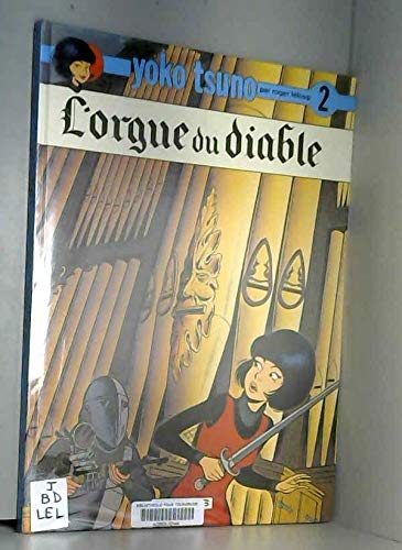 Yoko Tsuno Tome 2 L'Orgue du diable
