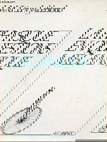 LA PHYSIQUE EN QUESTIONS: MECANIQUE