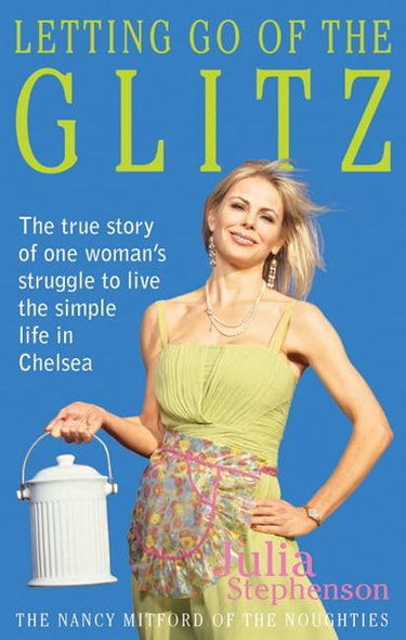 Couverture de Letting Go of the Glitz: The True Story of One Woman's Struggle to Live the Simple Life in Chelsea