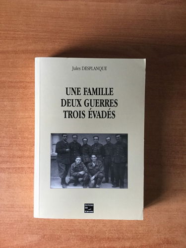 Une famille, deux guerres, trois évadés