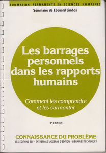 Les barrages personnels dans les rapports humains : comment les comprendre et les surmonter
