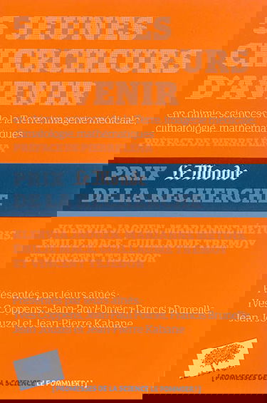 5 jeunes chercheurs d'avenir : en chimie, sciences de la Terre, imagerie médicale, climatologie, mathématiques : prix Le Monde de la recherche