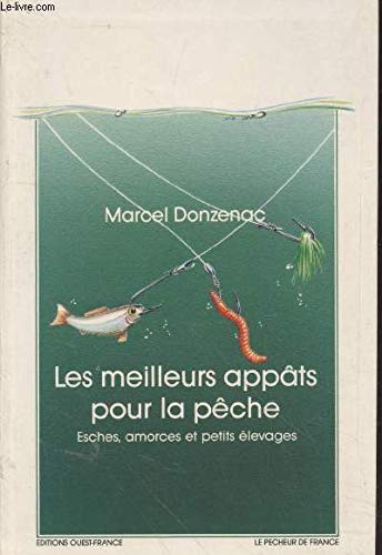 Les Meilleurs appâts pour la pêche : esches, amorces et petits élevages
