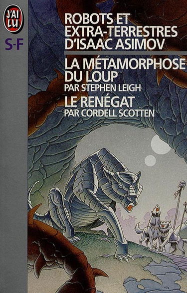 Robots et extraterrestres d'Isaac Asimov. Vol. 1. Le renégat