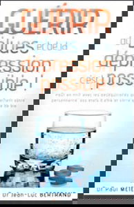 Guérir du blues et de la dépression c'est possible !