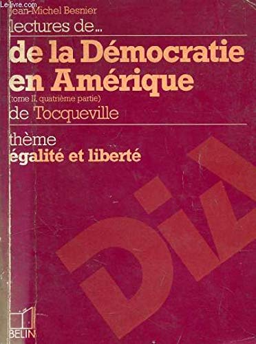 Lectures de De la démocratie en Amérique, de Tocqueville : tome 2, 4e part. : thème : égalité et liberté