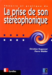 Théorie et pratique de la prise de son stéréophonique