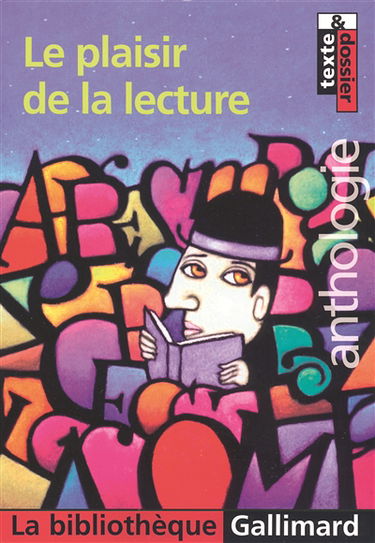 Le plaisir de la lecture : anthologie