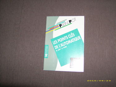 Les points clés de l'automatique: BAC, BTS industriels, enseignement supérieur technique, formation continue