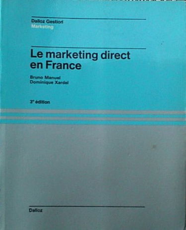 Le Marketing direct en France (Dalloz gestion)