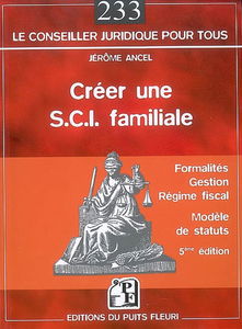 Créer une SCI familiale : formalités, gestion, régime fiscal, modèle de statuts