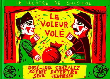 Le théâtre de Guignol. Vol. 1998. Le voleur volé : pièce en deux tableaux