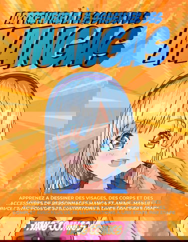 Apprendre à Dessiner Des Mangas: Apprenez à Dessiner des Visages, des Corps et des Accessoires de Personnages Manga et Anime. Manuel Complet avec plus de 30 Illustrations à Reproduire étape par étape