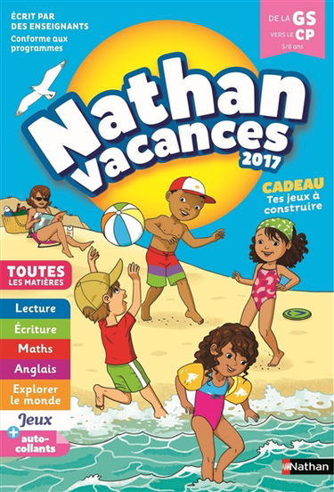 Nathan vacances 2017, de la GS vers le CP, 5-6 ans : toutes les matières
