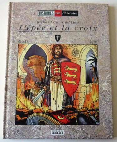 Richard Coeur de Lion : L'Epée et la croix