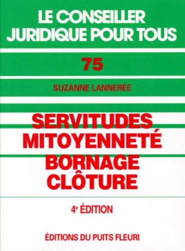 Servitude, mitoyenneté, bornage, clôture