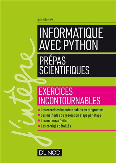 Informatique avec Python : prépas scientifiques : exercices incontournables