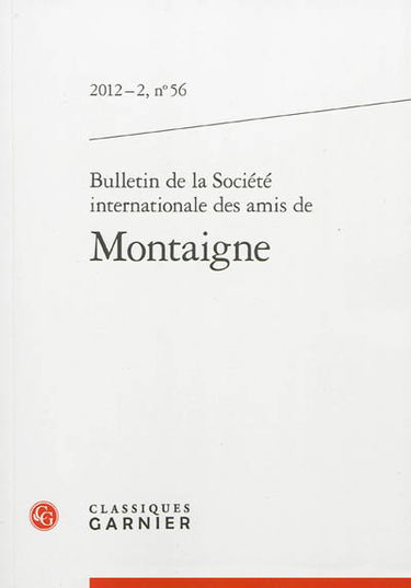 Bulletin de la Société internationale des amis de Montaigne, n° 56