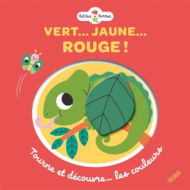 Couverture de Vert... Jaune... Rouge ! : tourne et découvre... les couleurs