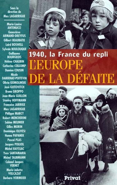 1940, la France du repli : l'Europe de la défaite