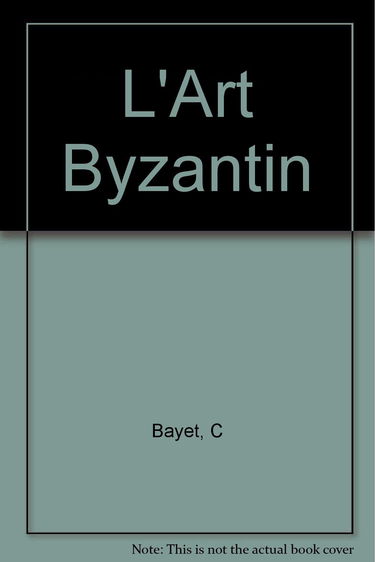 L'Art byzantin