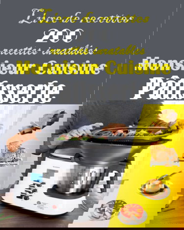 Livre de recettes 200 recettes inratables Monsieur Cuisine Pâtisserie