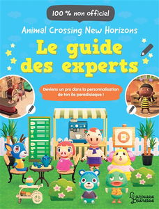 Animal crossing new horizons : le guide des experts, 100 % non officiel : deviens un pro dans la personnalisation de ton île paradisiaque !
