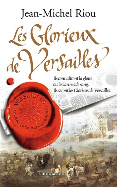 Versailles, le palais de toutes les promesses. Vol. 3. Les glorieux de Versailles, 1679-1682