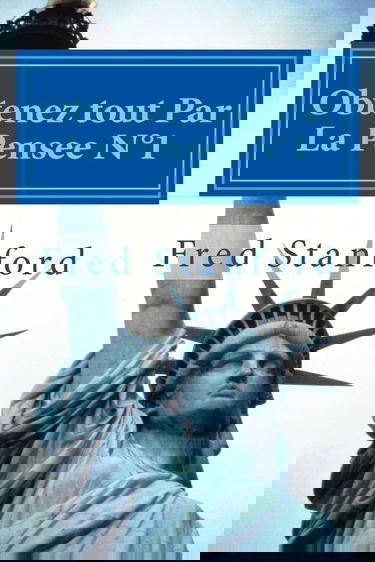 Obtenez tout Par La Pensee N1: Sante, Paix, Amour, Argent, Liberte