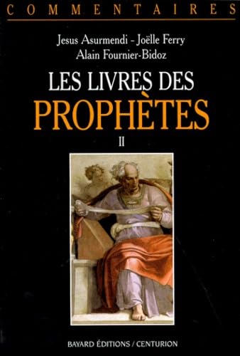 Les livres des prophètes. Vol. 2. Ezékiel, Daniel, les douze petits prophètes : commentaire pastoral