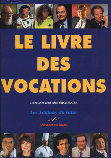Le livre des vocations : 50 vocations accomplies