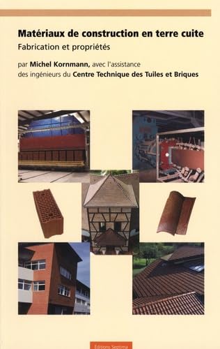 Matériaux de construction en terre cuite: Fabrication et propriétés