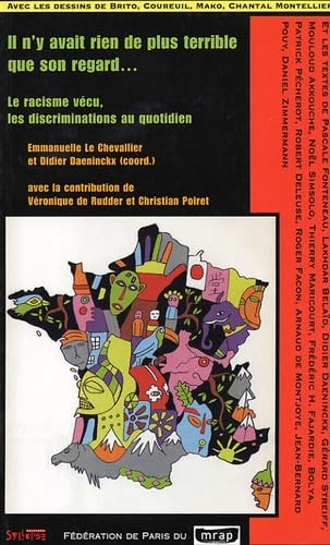 Il n'y avait rien de plus terrible que son regard : le racisme vécu, les discriminations au quotidien
