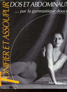 Tonifier et assouplir dos et abdominaux par la gymnastique douce
